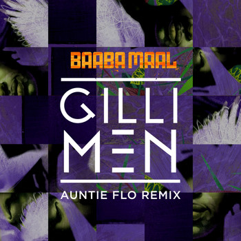 Baaba Maal - Gilli Men (Auntie Flo Remix)