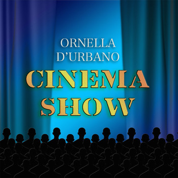 Ornella D'urbano - Cinema Show