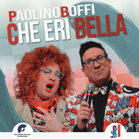 Paolino Boffi - Che eri bella (Explicit)