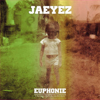 Jaeyez - Euphonie (L'heureux choix du son des mots) (Explicit)