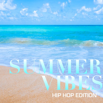 Various Artists - Summer Vibes: Hip Hop Edition (Explicit)