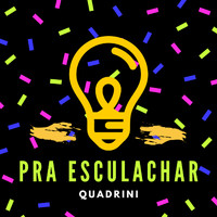 Quadrini - Pra Esculachar
