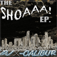 DJ X-Calibur - The Shoaaa! EP