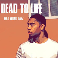 L - Dead to Life