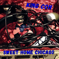 King Con - Sweet Home Chicago