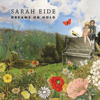 Sarah Eide - Dreams on Hold