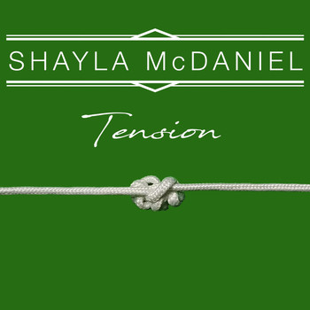 Shayla McDaniel - Tension