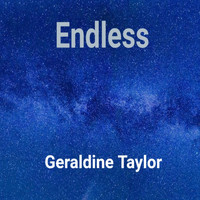 Geraldine Taylor - Endless