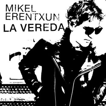 Mikel Erentxun - La vereda