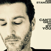 Jon Stancer - Can't Get It By You