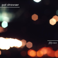 Pat Strawser - Fifty-Two