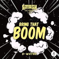 D-Wayne - Bring That Boom