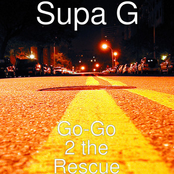 Supa G - Go-Go 2 the Rescue