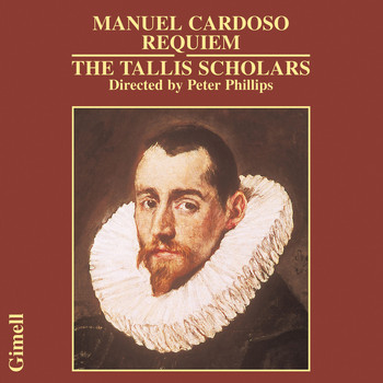 The Tallis Scholars and Peter Phillips - Manuel Cardoso - Requiem (Missa Pro Defunctis a 6)