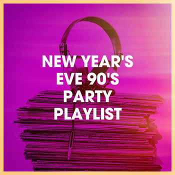 The Pop Party Allstars, Génération 90, 90s Forever - New Year's Eve 90's Party Playlist