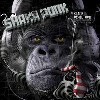 Shaka Ponk - The Black Pixel Ape (Drinking Cigarettes to Take a Break [Explicit])