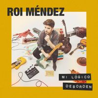 Roi - Mi Lógico Desorden