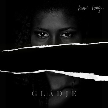 Glädje - How Long