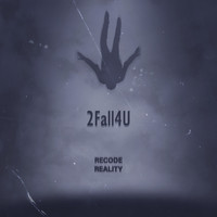 Recode Reality - 2 Fall 4 U (Explicit)