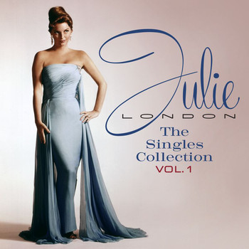 Julie London - The Singles Collection (Vol. 1)