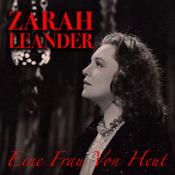Zarah Leander - Eine Frau von Heut