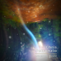 Chris Petronzio - Life on the M Path