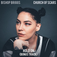 Bishop Briggs - Hold On