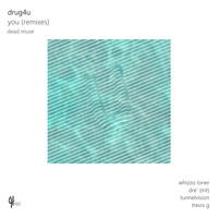 Drug4U - You (Remixes)