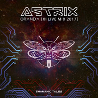 Astrix - Oranda (XI Live Mix 2017)