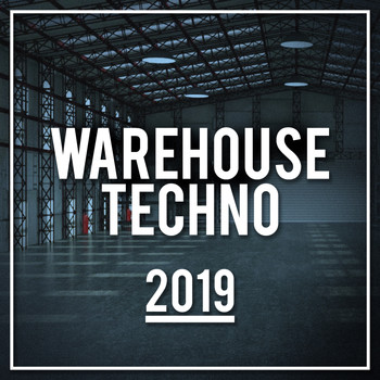 Various Artists - Warehouse Techno 2019