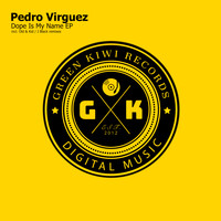 Pedro Virguez - Dope Is My Name EP