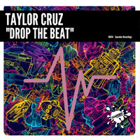 Taylor Cruz - Drop The Beat