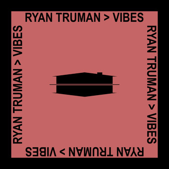 Ryan Truman - Vibes