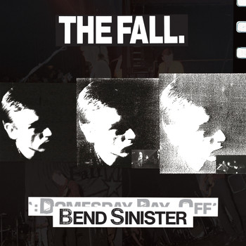 The Fall - Bend Sinister / The Domesday Pay-Off Triad - plus