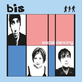 Bis - Social Dancing (Deluxe Version)