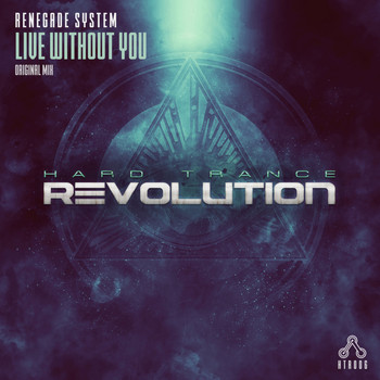 Renegade System - Live Without You