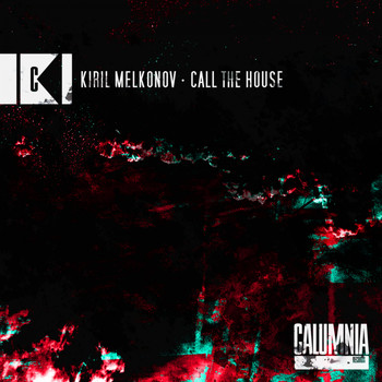 Kiril Melkonov - Call The House