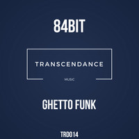 84Bit - Ghetto Funk