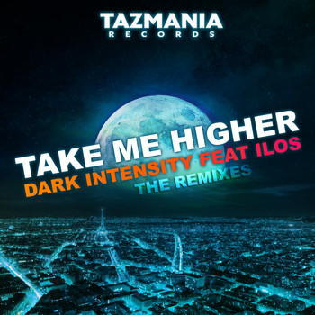 Dark Intensity ft ilos - Take Me Higher(The Remixes)