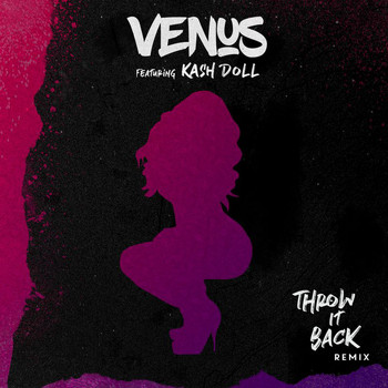 Venus - Throw It Back (Remix [Explicit])