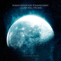 Roman Messer feat. Roxanne Emery - Lullaby (Full Fire Mix)