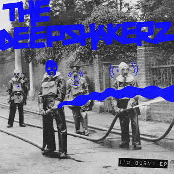 The Deepshakerz - I'm Burnt EP