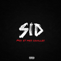 Sid - Moi et mes couilles (Explicit)