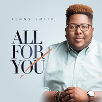 Kenny Smith - All for You