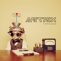 Astrix - Remixed