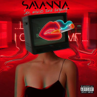 Savanna - Sex, Movies & Arguing (Explicit)