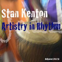 Stan Kenton - Artistry In Rhythm