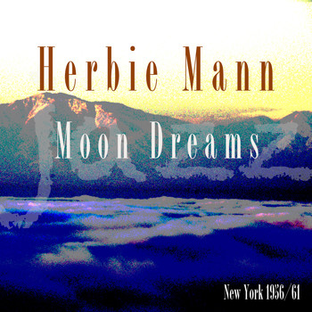 Herbie Mann - Moon Dreams