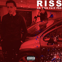 Riss - Ne t'en fais pas (Explicit)