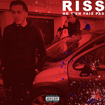 Riss - Ne t'en fais pas (Explicit)